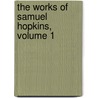 The Works Of Samuel Hopkins, Volume 1 door Sewall Harding