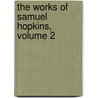 The Works Of Samuel Hopkins, Volume 2 door Samuel Hopkins