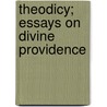 Theodicy; Essays On Divine Providence door Onbekend