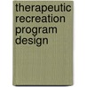 Therapeutic Recreation Program Design door Norma J. Stumbo