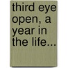 Third Eye Open, A Year In The Life... by Duice