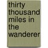 Thirty Thousand Miles in The Wanderer