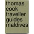 Thomas Cook Traveller Guides Maldives