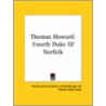 Thomas Howard: Fourth Duke Of Norfolk door The Benedictine Brethren of Glendalough
