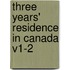 Three Years' Residence In Canada V1-2