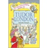 Timetraveller's Guide To Tudor London by Natasha Narayan