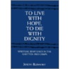 To Live With Hope To Die With Dignity door Joseph Rudavsky