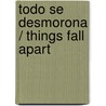 Todo se desmorona / Things Fall Apart by Chinua Achebe
