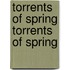 Torrents of Spring Torrents of Spring