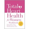 Total Heart Health for Women Workbook door Jo Beth Young