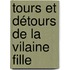 Tours et détours de la vilaine fille