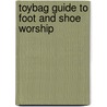 Toybag Guide To Foot And Shoe Worship door Midori