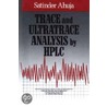 Trace And Ultratrace Analysis By Hplc door Satinder Ahuja