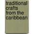 Traditional Crafts From The Caribbean