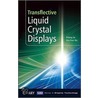 Transflective Liquid Crystal Displays door Zhibing Ge