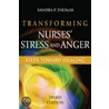 Transforming Nurses' Stress and Anger door Sandra P. Thomas