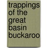 Trappings Of The Great Basin Buckaroo door C.J. Hadley