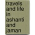 Travels and Life in Ashanti and Jaman