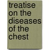 Treatise on the Diseases of the Chest by John Appleton Swett