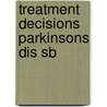 Treatment Decisions Parkinsons Dis Sb door Rajesh Pahwa