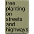 Tree Planting On Streets And Highways