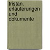 Tristan. Erläuterungen und Dokumente door Thomas Mann