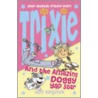 Trixie And The Amazing Doggy Yap Star door Ros Asquith