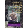 Tropical Forests and the Human Spirit by Roger D. Stone