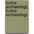 Tunica Archaeology Tunica Archaeology