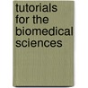 Tutorials For The Biomedical Sciences door C. Pidgeon