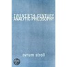 Twentieth-Century Analytic Philosophy door Avrum Stroll