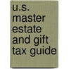 U.S. Master Estate and Gift Tax Guide door Onbekend