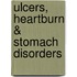Ulcers, Heartburn & Stomach Disorders