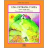 Una Extrana Visita (Strange Visitors) by Alma Flor Ada