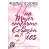 Una Mujer Confrome al Corazon de Dios by Susan Elizabeth George