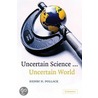 Uncertain Science ... Uncertain World by Henry N. Pollack