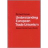 Understanding European Trade Unionism door Richard Hyman