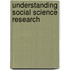 Understanding Social Science Research