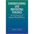 Understanding and Preventing Violence