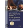 Unternehmensverkauf - Richtig Gemacht door H. Gerhard Benneck