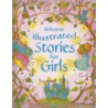 Usborne Illustrated Stories for Girls by Louie Stowell