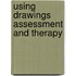 Using Drawings Assessment and Therapy