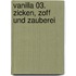 Vanilla 03. Zicken, Zoff und Zauberei