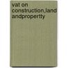 Vat On Construction,Land Andpropertty door Onbekend