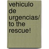 Vehiculo de urgencias/ To the Rescue! door Dan Crisp