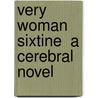 Very Woman  Sixtine  A Cerebral Novel door Remy De Gourmont