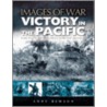 Victory in the Pacific & the Far East by Andy Rawson