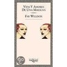 Vida y Amores de Una Maligna - Fabula door Faye Weldon
