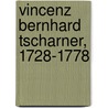 Vincenz Bernhard Tscharner, 1728-1778 door Gustav Tobler