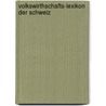 Volkswirthschafts-Lexikon Der Schweiz door Alfred Furrer
